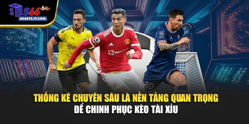 Thống kê để chinh phục kèo tài xỉu